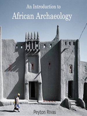 cover image of An Introduction to African Archaeology